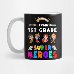 I Train 1st Grade Super Heroes Unicorns Teacher Gift Tshirt Mug